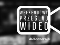 Weekendowy Przegląd Wideo (23-24 kwietnia 2022 r.)! ZOBACZ WIDEO!