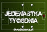 Jedenastka tygodnia dwadozera.pl